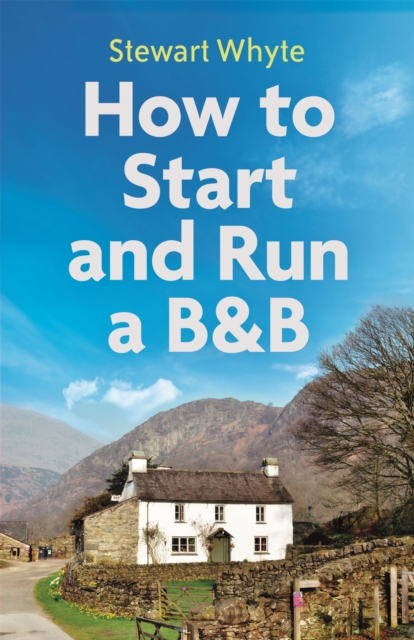 How to Start and Run a B&B, 4th Edition, Paperback / softback Book