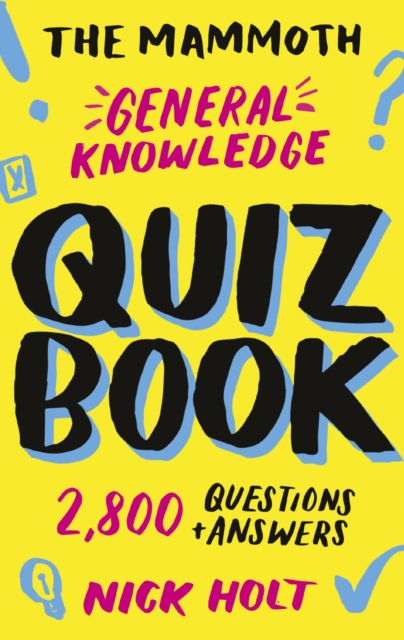 The Mammoth General Knowledge Quiz Book : 2,800 Questions and Answers, EPUB eBook