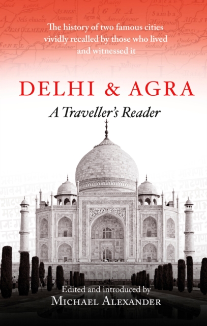 Delhi and Agra : A Traveller's Reader, EPUB eBook