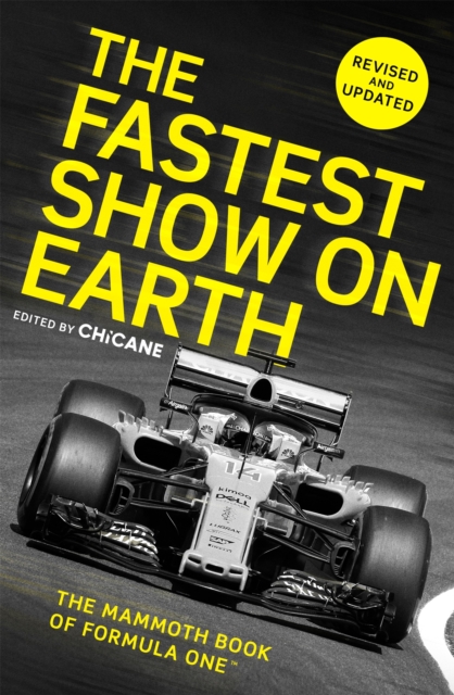 The Fastest Show on Earth : The Mammoth Book of Formula One, Paperback / softback Book