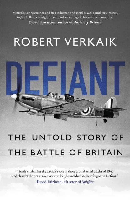 Defiant : The Untold Story of the Battle of Britain, EPUB eBook