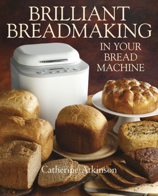Brilliant Breadmaking in Your Bread Machine, EPUB eBook