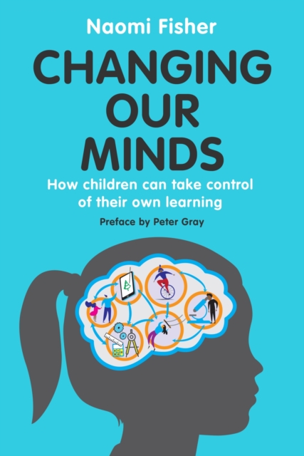 Changing Our Minds : How children can take control of their own learning, EPUB eBook