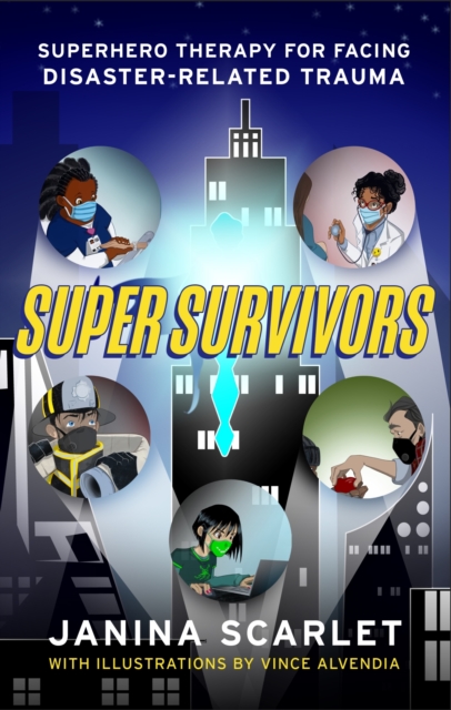 Super Survivors : Superhero Therapy for Facing Disaster-Related Trauma, EPUB eBook