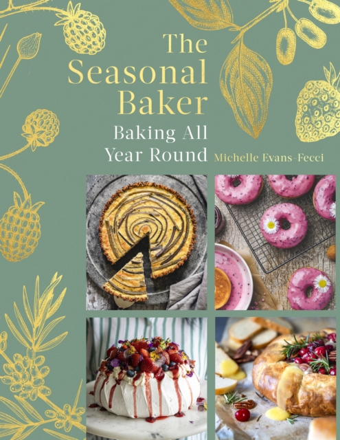 The Seasonal Baker : Baking All Year Round, EPUB eBook