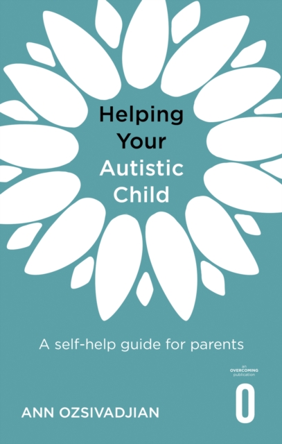 Helping Your Autistic Child : A self-help guide for parents, EPUB eBook