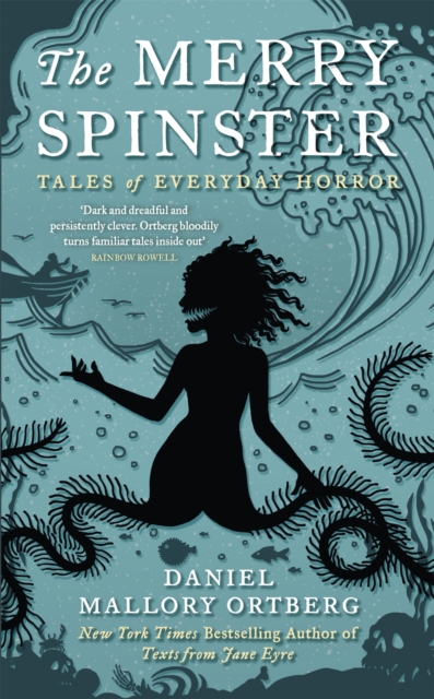 The Merry Spinster : Tales of everyday horror, Hardback Book