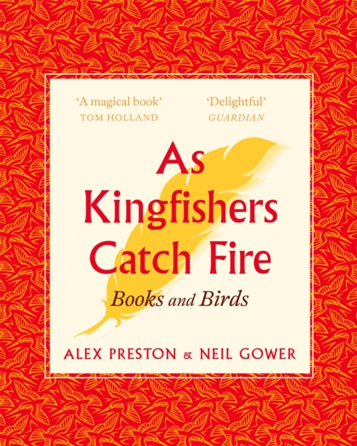 As Kingfishers Catch Fire : Birds & Books, Paperback / softback Book