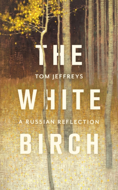 The White Birch : A Russian Reflection, EPUB eBook