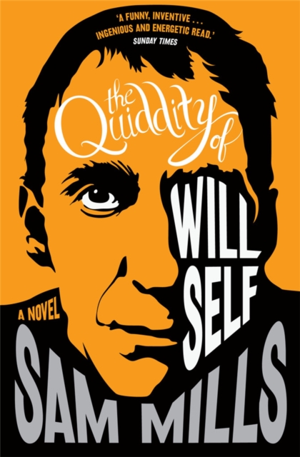 The Quiddity of Will Self, Paperback / softback Book