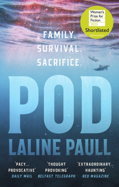 Pod : SHORTLISTED FOR THE WOMEN'S PRIZE FOR FICTION, EPUB eBook