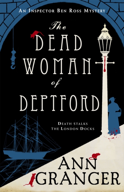 The Dead Woman of Deptford (Inspector Ben Ross mystery 6) : A dark murder mystery set in the heart of Victorian London, Paperback / softback Book