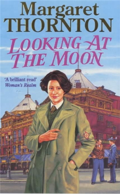 Looking at the Moon : A dramatic and romantic wartime saga, EPUB eBook