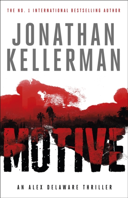 Motive (Alex Delaware series, Book 30) : A twisting, unforgettable psychological thriller, EPUB eBook