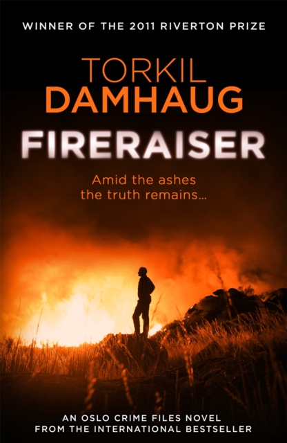 Fireraiser (Oslo Crime Files 3) : A Norwegian crime thriller with a gripping psychological edge, Paperback / softback Book