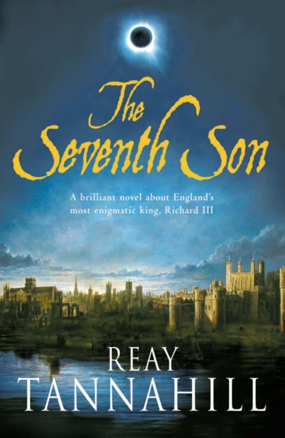 The Seventh Son : A Unique Portrait of Richard III, EPUB eBook