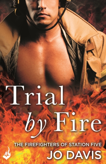 Trial by Fire: The Firefighters of Station Five Book 1, EPUB eBook