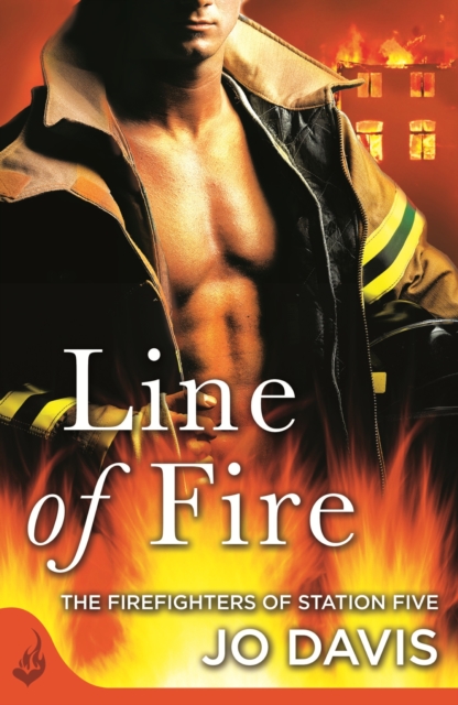 Line of Fire: The Firefighters of Station Five Book 4, EPUB eBook