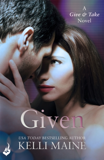 Given: A Give & Take Novel (Book 3), Paperback / softback Book