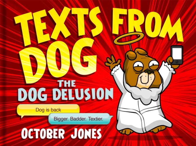 Texts From Dog: The Dog Delusion, EPUB eBook