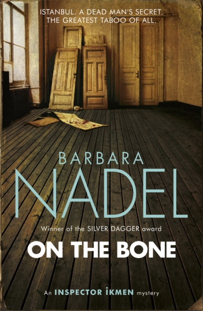 On the Bone (Inspector Ikmen Mystery 18) : A gripping Istanbul-based crime thriller, Paperback / softback Book