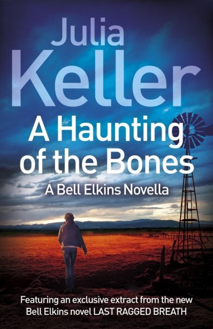 A Haunting of the Bones (A Bell Elkins Novella) : An unmissable thriller of small-town America, EPUB eBook