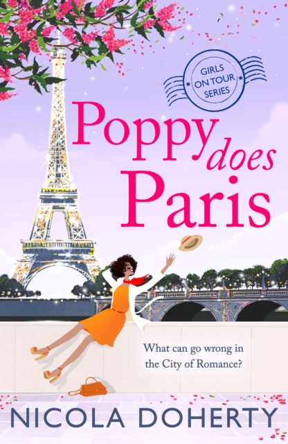 Poppy Does Paris (Girls On Tour BOOK 1) : The perfect summer laugh-out-loud romantic comedy, EPUB eBook