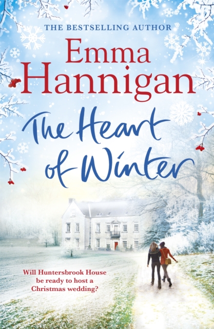 The Heart of Winter: Escape to a winter wedding in a beautiful country house at Christmas, Paperback / softback Book