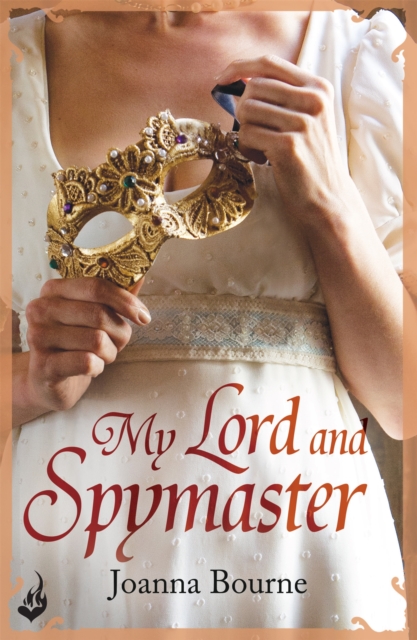 My Lord and Spymaster: Spymaster 3 (A series of sweeping, passionate historical romance), Paperback / softback Book