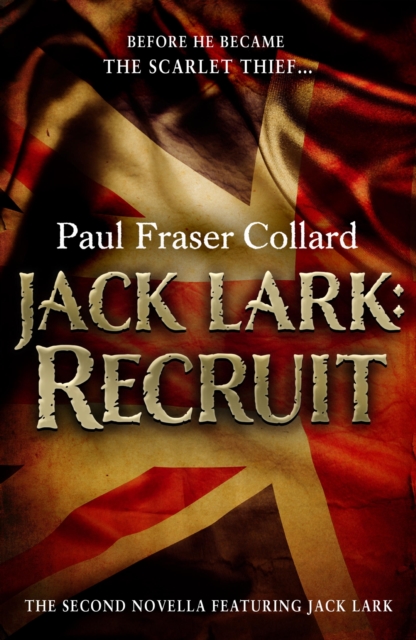 Jack Lark: Recruit (A Jack Lark Short Story) : The gripping adventure novella of an aspiring young British Army soldier, EPUB eBook