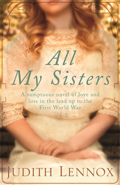 All My Sisters : A sumptuous wartime novel of love and loss, EPUB eBook
