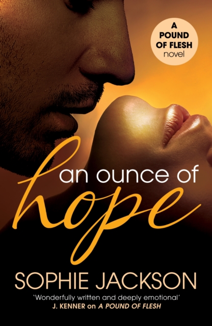 An Ounce of Hope: A Pound of Flesh Book 2 : A powerful, addictive love story, EPUB eBook