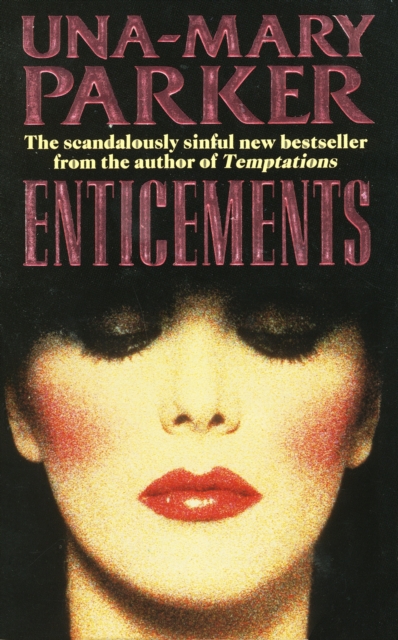 Enticements : A sumptuously sexy blockbuster of murder, secrets and scandal, EPUB eBook