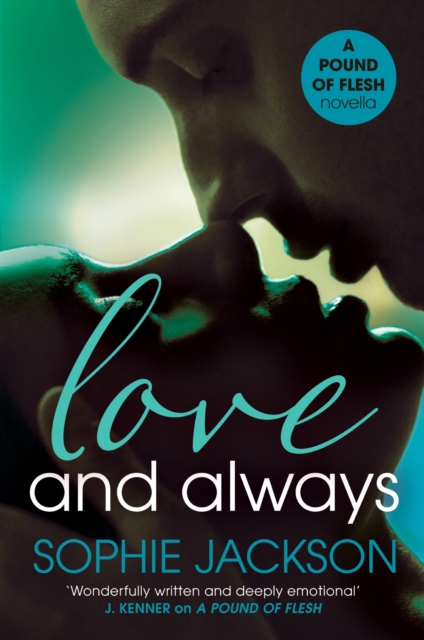 Love and Always: A Pound of Flesh Novella 1.5 : A powerful, addictive love story, EPUB eBook
