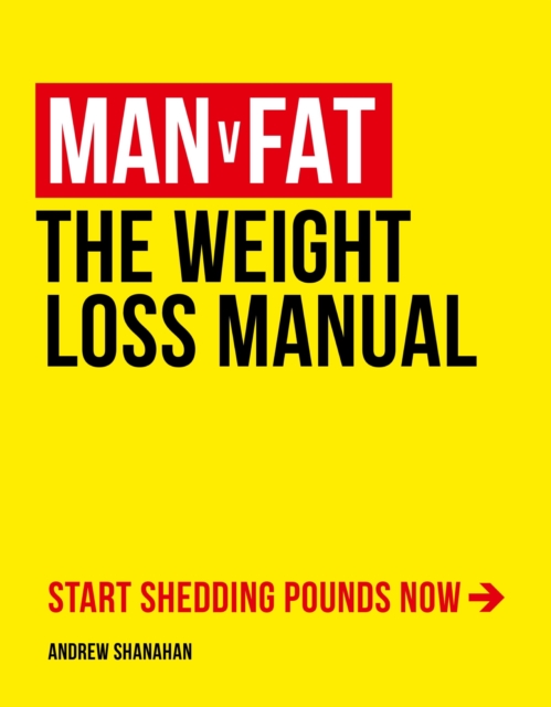 Man v Fat : The Weight-Loss Manual, EPUB eBook