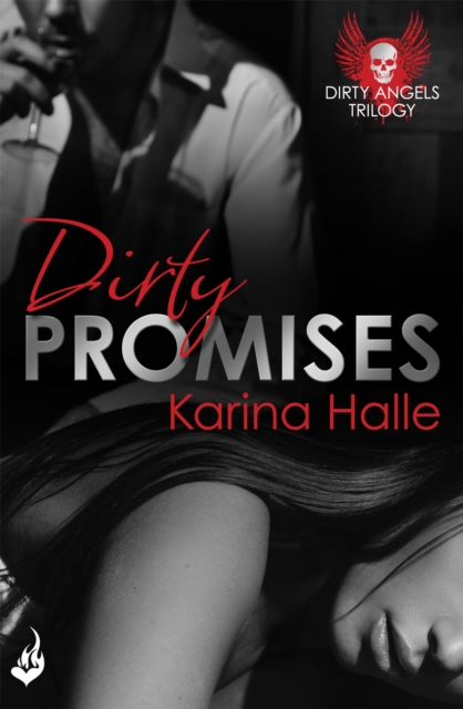 Dirty Promises: Dirty Angels 3, Paperback / softback Book