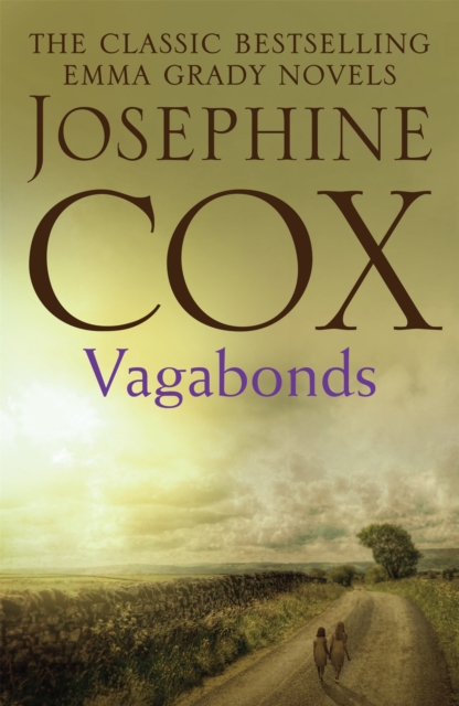 Vagabonds : A gripping saga of love, hope and determination (Emma Grady trilogy, Book 3), Paperback / softback Book