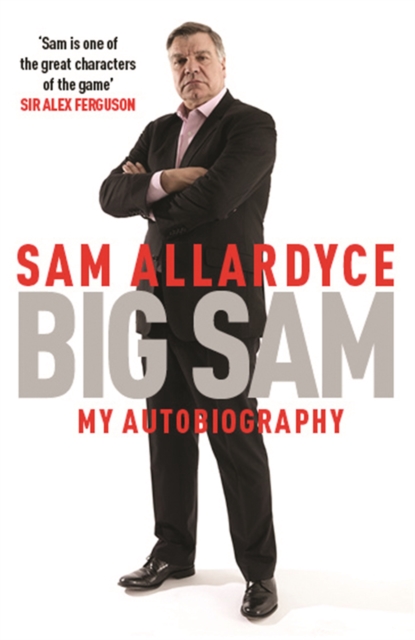 Big Sam: My Autobiography, Paperback / softback Book