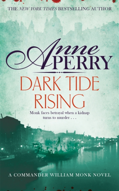 Dark Tide Rising (William Monk Mystery, Book 24), Paperback / softback Book