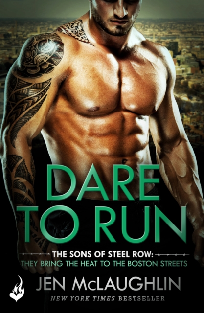 Dare To Run: The Sons of Steel Row 1 : The stakes are dangerously high...and the passion is seriously intense, Paperback / softback Book