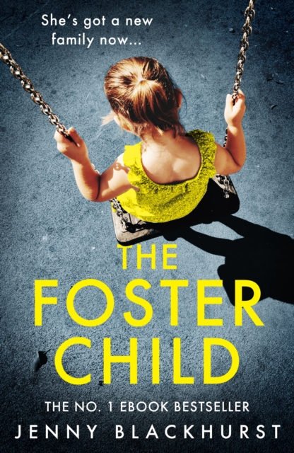 The Foster Child : An absolutely unputdownable psychological thriller with a mind-blowing twist, EPUB eBook