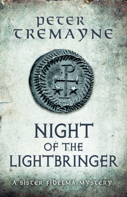 Night of the Lightbringer (Sister Fidelma Mysteries Book 28) : An engrossing Celtic mystery filled with chilling twists, Paperback / softback Book