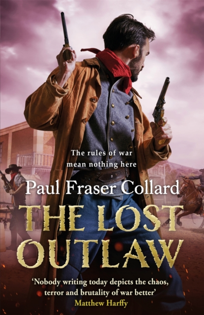 The Lost Outlaw (Jack Lark, Book 8) : American Civil War, The Frontier, 1863, Hardback Book