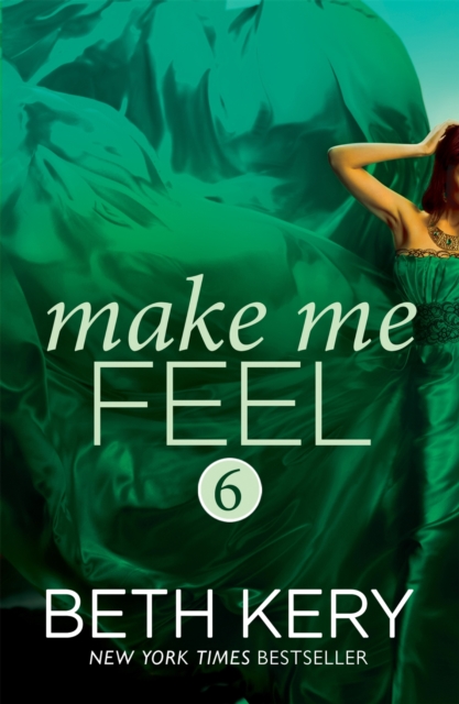 Make Me Feel (Make Me: Part Six), EPUB eBook