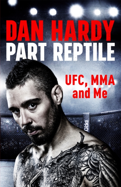 Part Reptile : UFC, MMA and Me, Paperback / softback Book
