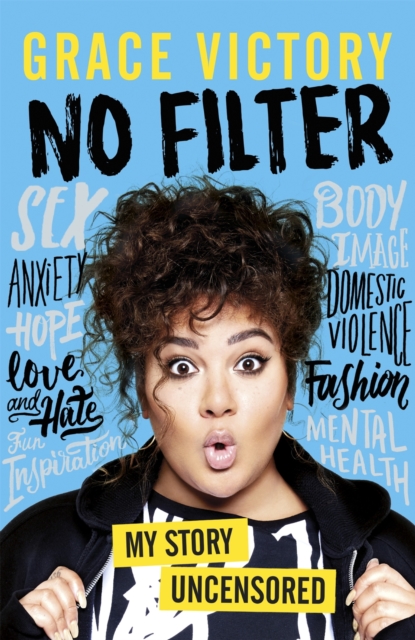 No Filter : An Uncensored Guide to Life From the Internet's Big Sister, EPUB eBook