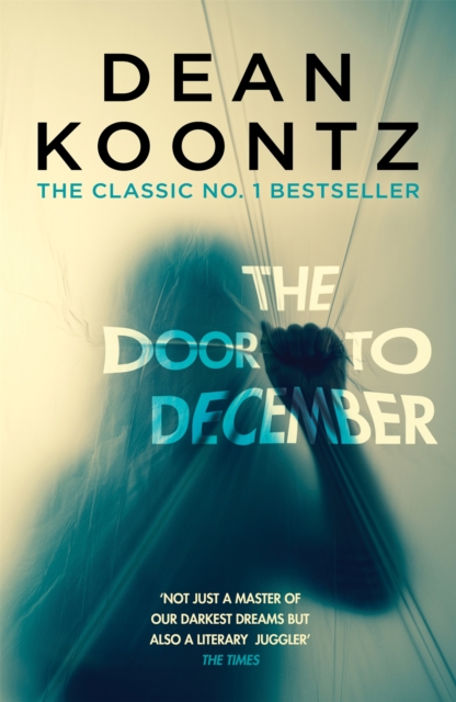 The Door to December : A terrifying novel of secrets and danger, Paperback / softback Book