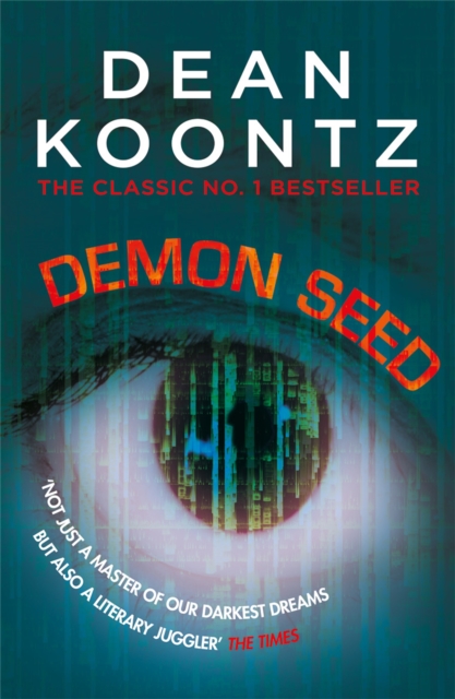 Demon Seed : A novel of horror and complexity that grips the imagination, Paperback / softback Book