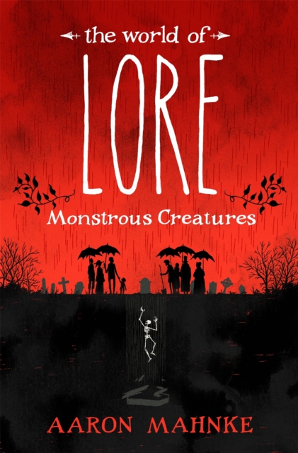 The World of Lore, Volume 1: Monstrous Creatures : Now a major online streaming series, EPUB eBook