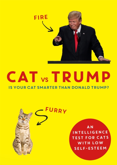 Cat vs Trump : An intelligence test for cats with low self-esteem, Hardback Book